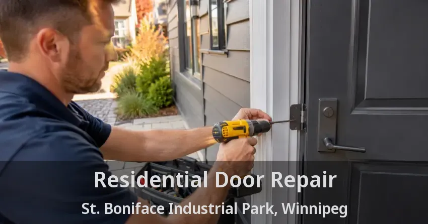 Residential Door Repair St. Boniface Industrial Park, Winnipeg - MB