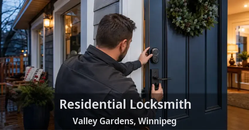 Residential Locksmith Valley Gardens, Winnipeg - MB