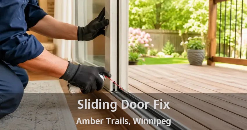 Sliding Door Fix Amber Trails, Winnipeg - MB