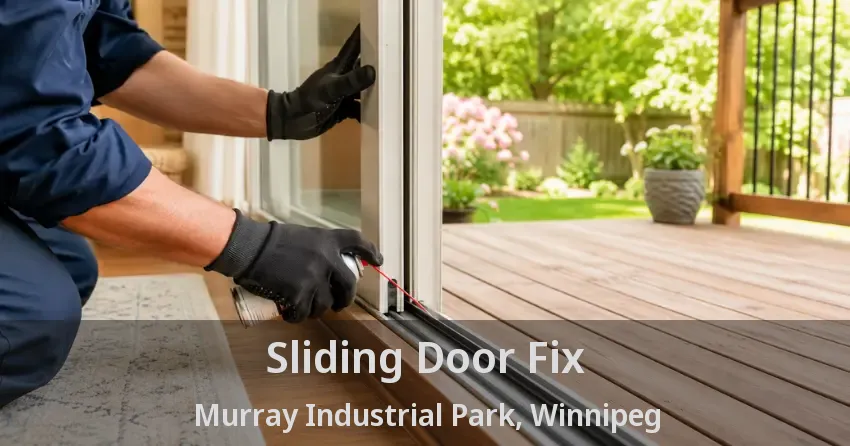 Sliding Door Fix Murray Industrial Park, Winnipeg - MB