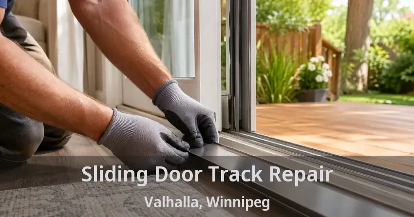 Sliding Door Track Repair Valhalla, Winnipeg - MB
