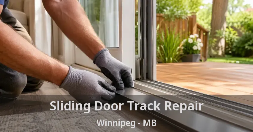 Sliding Door Track Repair Winnipeg - MB