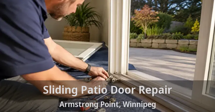 Sliding Patio Door Repair Armstrong Point, Winnipeg - MB