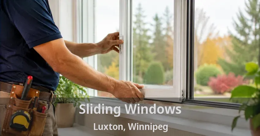 Sliding Windows Luxton, Winnipeg - MB