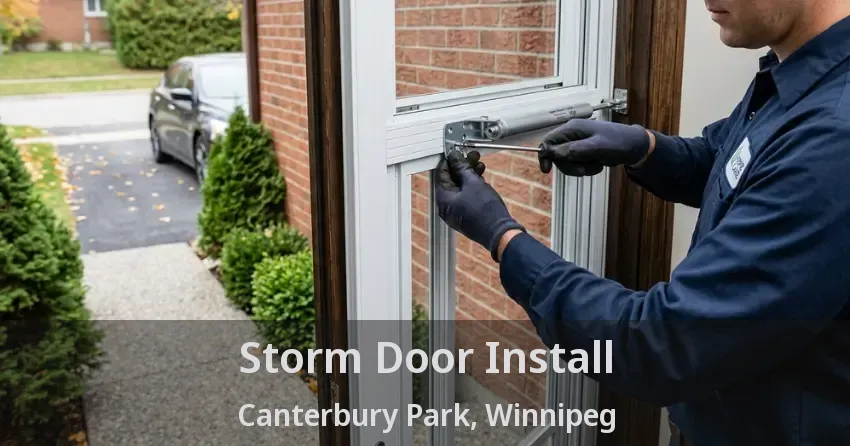 Storm Door Install Canterbury Park, Winnipeg - MB