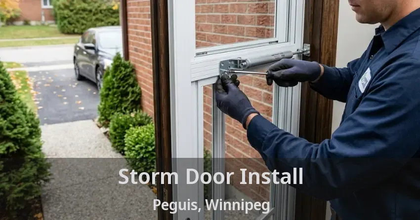Storm Door Install Peguis, Winnipeg - MB