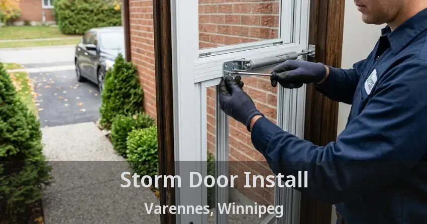 Storm Door Install Varennes, Winnipeg - MB