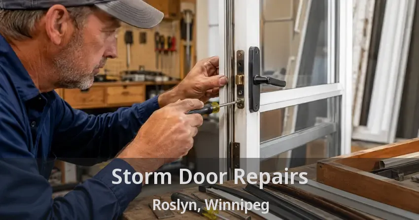 Storm Door Repairs Roslyn, Winnipeg - MB