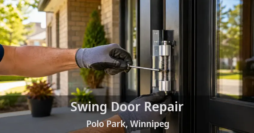 Swing Door Repair Polo Park, Winnipeg - MB