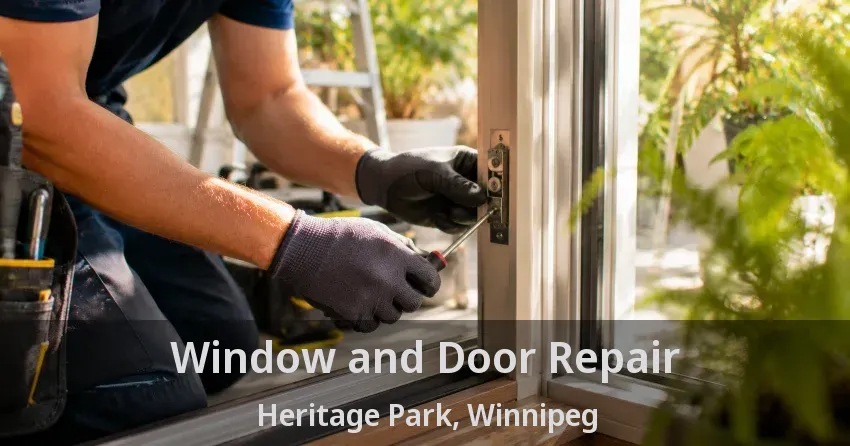 Window and Door Repair Heritage Park, Winnipeg - MB