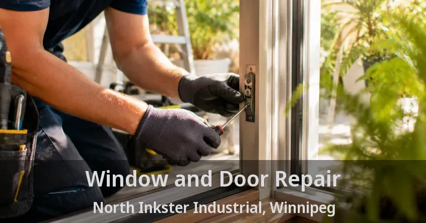 Window and Door Repair North Inkster Industrial, Winnipeg - MB