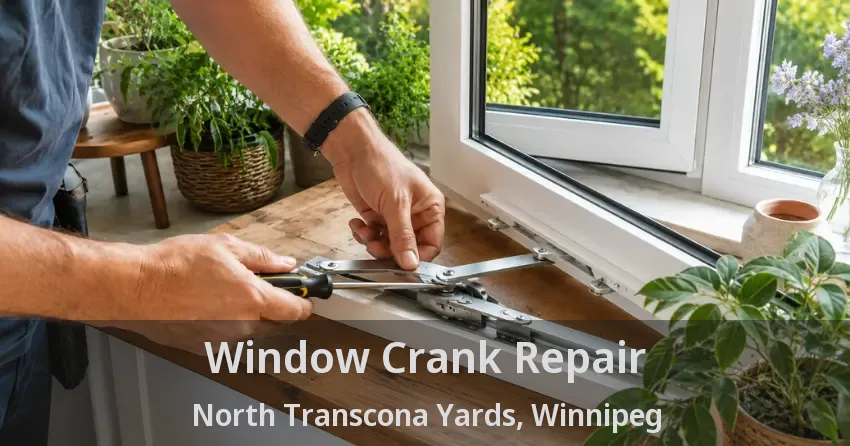 Window Crank Repair North Transcona Yards, Winnipeg - MB