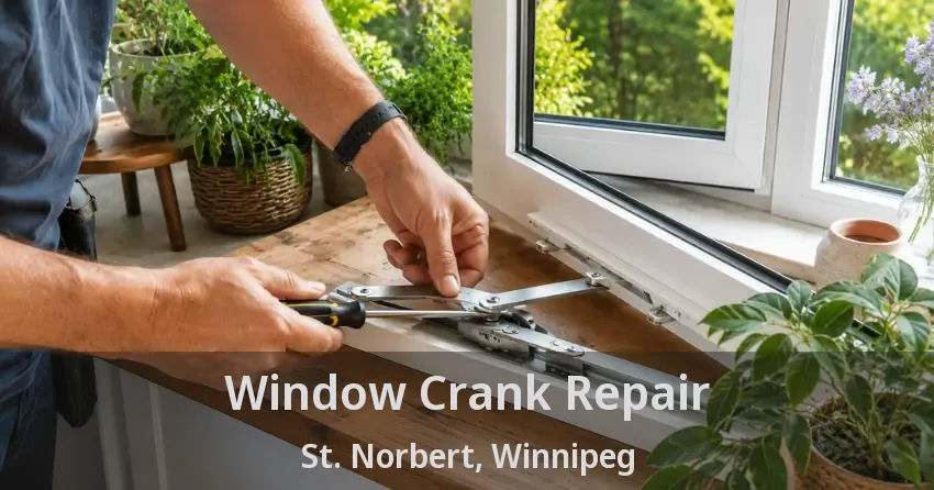 Window Crank Repair St. Norbert, Winnipeg - MB
